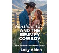 Sunshine Girl and the Grumpy Cowboy: A Small Town Forced Proximity Cowboy Romance (Hot Springs)