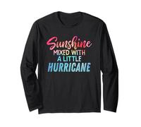 Sunshine Mixed with a Little Hurricane Inspirational Message Long Sleeve T-Shirt