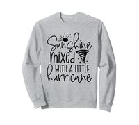 Sunshine Mixed With A Little Hurricane Sweatshirt