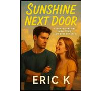 Sunshine Next Door: A Grumpy-Sunshine Small-Town Slow-Burn Romance