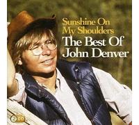 Sunshine On My Shoulders: The Best Of John Denver - John Denver Compact Disc