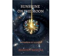 Sunshine on the Moon: Initiation of Illusion