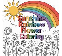 Sunshine Rainbow Flower Coloring: Cute coloring book for kids, coloring book for adults, kawaii coloring book, Coloring Book for Adults and Kids, Bold and Easy, sunflower coloring pages