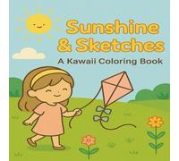 Sunshine & Sketches: A Kawaii Coloring Book