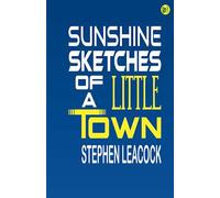 Sunshine Sketches of a Little Town