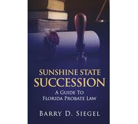 Sunshine State Succession: A Guide to Florida Probate Law