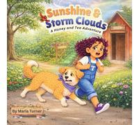 Sunshine & Storm Clouds: Happy and Sad (A Honey and Tea Adventure)