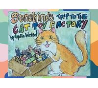 Sunshine's Trip to the Cat Toy Factory