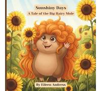 Sunshiny Days: A Tale of the Big Hairy Mole