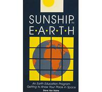 Sunship Earth: An Earth Education Program Getting to Know Your Place in Space
