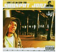 Sunspot Jonz - Don'T Let Em Stop You