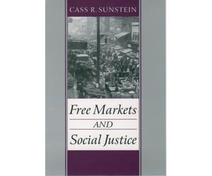 Sunstein - Free Markets and Social Justice - New paperback or softback - X555z
