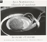 Suonare & Cantare - Dalza; Lassus; Da Milano; Donato; Barbe: Alla Napoletana, Villanesche & Mascherat