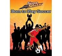 Supa Strikas - Born to Play Soccer