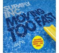 Supafly - Moving Too Fast