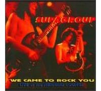 Supagroup - We Came to Rock You