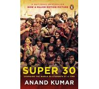 Super 30:Changing the World 30 Students at a Time