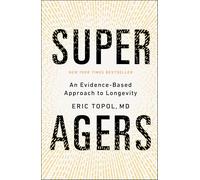 Super Agers: An Evidence-Based Approach to Longevity