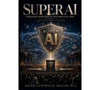 Super AI: A Message from 2026 to the World of 2045