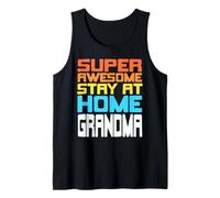 Super Awesome Funny Stay at Home Grandma Humor Quote Tank Top