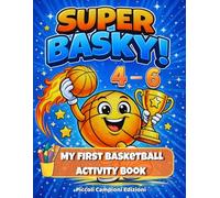 Super Basky!: My First Basketball Activity Book (Super Basky World)