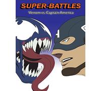 Super-Battles: Venom v/s Captain America: Volume 6