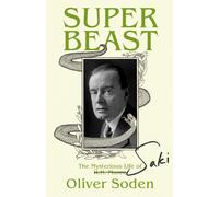 Super-Beast : The Mysterious Life of Saki