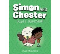 Super Business (Simon and Chester Book #6)