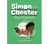 Super Business (Simon and Chester Book #6)