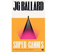Super-Cannes by J. G. Ballard, Ali Smith - 9780006551607