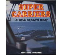 Super Carriers: U.S. Naval Air Power Today