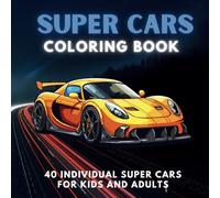 Super Cars Coloring Book: Colouring for Adults and Children