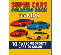 Super Cars Coloring Book for Kids: 12 Awesome Sports Cars to Color