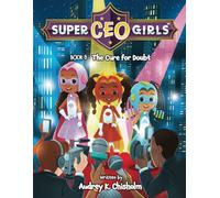 Super CEO Girls Book 8: The Cure for Doubt