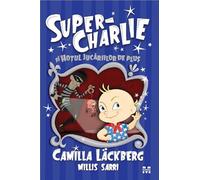 Super-Charlie si hotul jucariilor de plus - Camilla Lackberg