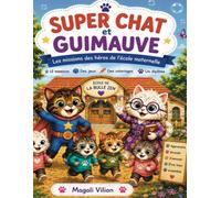 Super Chat et Guimauve: Les missions des héros de l’école maternelle