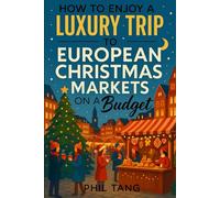 Super Cheap European Christmas Markets (2026 TRAVEL GUIDE - Super Cheap Insider Guides 2026 - Luxury on a Budget Guidebooks)