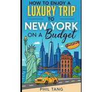 Super Cheap New York - Travel Guide 2020: How to Enjoy a $1,000 trip to New York $220