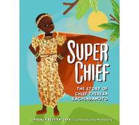 Super Chief: The Story of Chief Theresa Kachindamoto