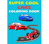 SUPER COOL CARS COLORING BOOK