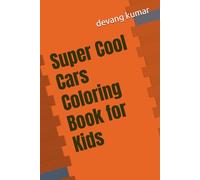 Super Cool Cars Coloring Book for Kids