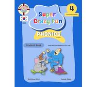 Super Crazy Fun Phonics 4 Student Book 2nd Edition: Korean Version (Captain Matt's Super Crazy Fun Phonics)