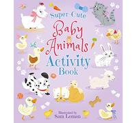 Super-Cute Baby Animals Activity Book (Super-Cute Activity Books, 1)