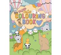 SUPER CUTE COLOURING BOOK: Colouring book for children / Colouring illustrations for kids 3+