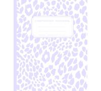 Super Cute Girly Pastel Purple & White Leopard Aesthetic Animal Print College Ruled Composition Notebook: Preppy Journal for Girls, Woman, Back to ... for Teen, Teens, Girl Boss, Working Notes