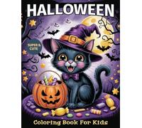 Super & Cute Halloween Coloring Book For Kids: Over 50 Adorable and Simple Halloween Designs to Color-Featuring Smiling Ghosts, Pumpkins, Witches, Bats, and More! A Perfect Halloween Gift