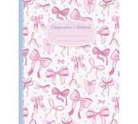 Super Cute Preppy Aesthetic Composition Notebook - Pastel Pink & Blue Coquette Bows and Stars: 110 Pages, 7.5” x 9.25” | Wide-Ruled Journal for Girls, Kids, Teens and Women | Cool Girly School Supply
