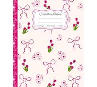 Super Cute Preppy Aesthetic Composition Notebook Pastel Pink & Creamy White Coquette Bows & Tulip Flowers: Wide Ruled Journal |110 pages| for Girls, ... Girly School Supply With Vintage Details.