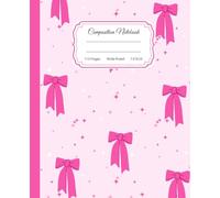 Super Cute Preppy Aesthetic Composition Notebook Pastel Pink & White Coquette Bows: Wide Ruled Journal |110 pages| for Girls, Kids, Teens for All ... Girly School Supply With Vintage Details.