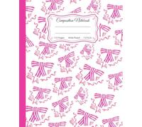 Super Cute Preppy Aesthetic Composition Notebook Pastel Pink & White Coquette Bows: Wide Ruled Journal |110 pages| for Girls, Kids, Teens for All ... Girly School Supply With Vintage Details.